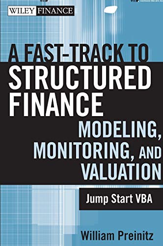 Fast Track Structured Finance Modeling ,Monitoring, And Valuation: Jump Start VBA (Wiley Finance, Band 487)